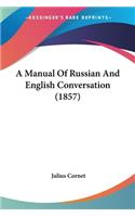 Manual Of Russian And English Conversation (1857)