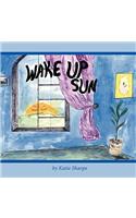 Wake up Sun