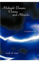 Midnight Dreams, Visions, and Miracles