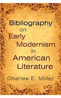 Bibliography on Early Modernism in American Literature