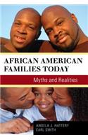 African American Families Today: Myths and Realities