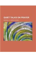 Quiet Talks on Prayer