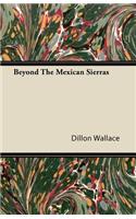 Beyond the Mexican Sierras