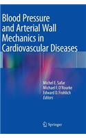 Blood Pressure and Arterial Wall Mechanics in Cardiovascular Diseases