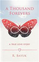 Thousand Forevers: A True Love Story