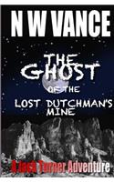 Ghost Of The Lost Dutchman's Mine