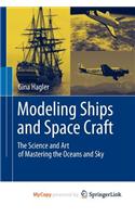 Modeling Ships and Space Craft