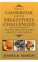 This Is a Cookbook for the Digestively Challenged