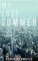 My Last Summer: (English)