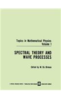Spectral Theory and Wave Processes: (1 Topics in Mathematical Physics)