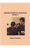 Highly Strung Hannah Series 2