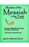 Shadows of the Messiah in the Torah Vol. 4