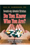 Seventh-day Adventist Christian: Do You Know Who You Are?