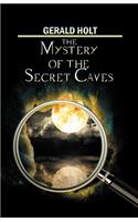 The Mystery of the Secret Caves