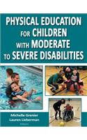 Physical Education for Children with Moderate to Severe Disabilities