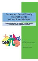 Student and Parent Friendly Tutorial Guide to 4th and 5th Grade Math: A Supplemental Guide for Students, Parents, Teachers, Substitutes, Tutors and Ho(English)