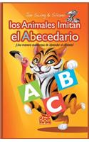 Los Animales Imitan el Abecedario. Una manera asombrosa de aprender el alfabeto