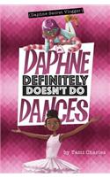 Daphne Definitely Doesn't Do Dances