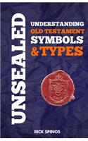 Unsealed: Understanding Old Testament Symbols and Types