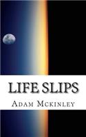 Life Slips