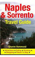 Naples & Sorrento Travel Guide: Attractions, Eating, Drinking, Shopping & Places To Stay