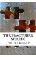 The Fractured Shards: (A Menagerie of Letters)