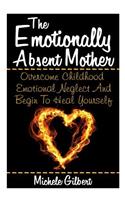 The Emotionally Absent Mother