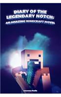 Diary of the Legendary Notch: An Amazing Minecraft Novel