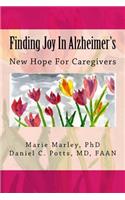Finding Joy In Alzheimer's