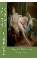 Leda and the Swan Seen by Painters: Leda Y El Cisne Vistos Por Los Pintores