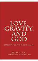 Love, Gravity, and God