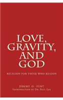 Love, Gravity, and God