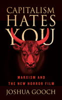 Capitalism Hates You