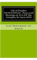 Life of Prophet Muhammad - Peace and Blessings of Allah the Almighty Be upon Him: Heart Touching Stories from the Life of Prophet Muhammad - Peace and Blessings of Allah the Almighty Be upon Him