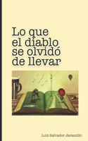 Lo que el diablo se olvidó de llevar