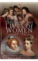 Exploring the Lives of Women, 1558-1837