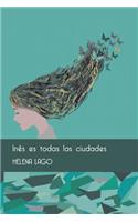 Ines Es Todas Las Ciudades