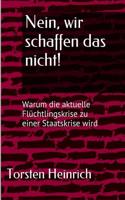 Nein, Wir Schaffen Das Nicht!