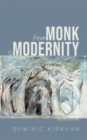 From Monk to Modernity, Second Edition: The Challenge of Modern Thinking