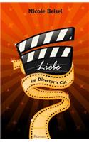 Liebe im Director's Cut