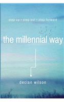 The Millennial Way: Step Up, Step Out, Step Forward(English)