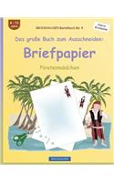 BROCKHAUSEN Bastelbuch Band 4 - Das große Buch zum Ausschneiden: Briefpapier: Piratenmädchen(4 Piratenmädchen)