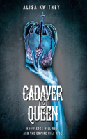 Cadaver & Queen