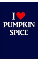 I Love Pumpkin Spice