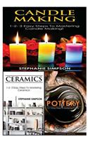Candle Making & Ceramics & Pottery