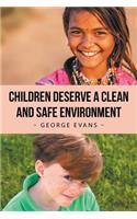 Children Deserve a Clean and Safe Environment