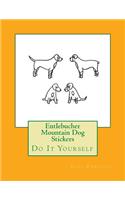 Entlebucher Mountain Dog Stickers: Do It Yourself