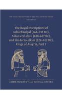 Royal Inscriptions of Ashurbanipal (668-631 Bc), Assur-Etel-Ilāni (630-627 Bc), and Sîn-Sarra-Iskun (626-612 Bc), Kings of Assyria, Part 1