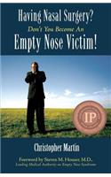 Having Nasal Surgery? Don't You Become an Empty Nose Victim!