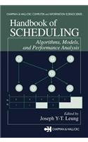 Handbook of Scheduling: Algorithms, Models, and Performance Analysis